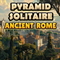 Klicken zum Spielen: Pyramid Solitaire - Ancient Rome